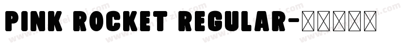 Pink Rocket Regular字体转换